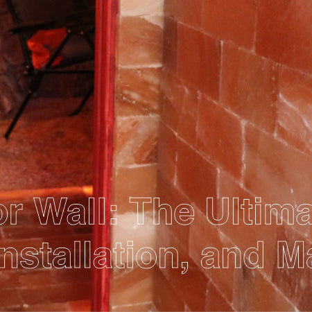 Salt Tiles for Wall Guidance to Selection, Installation, and Maintenance