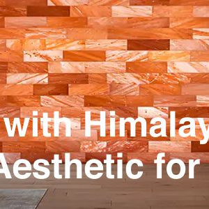 Designing with Himalayan Salt Tiles: A Natural Aesthetic for U.S. Homes