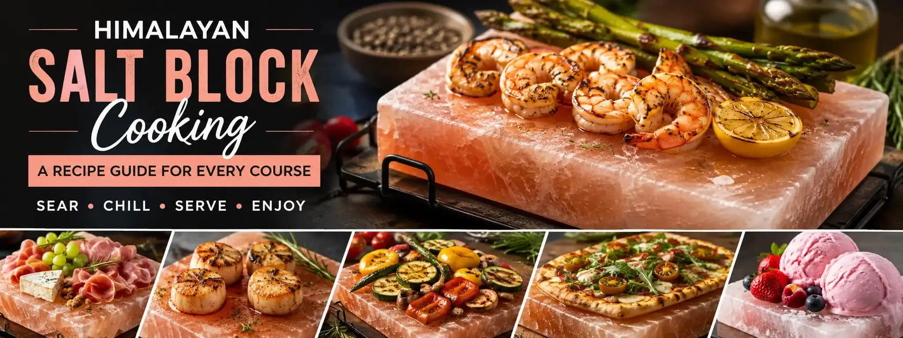 Himalayan Salt Block Cooking: A Recipe Guide for Every Course