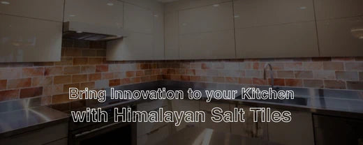 Innovation to Kitchen with Himalayan salt tiles